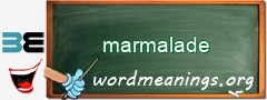 WordMeaning blackboard for marmalade